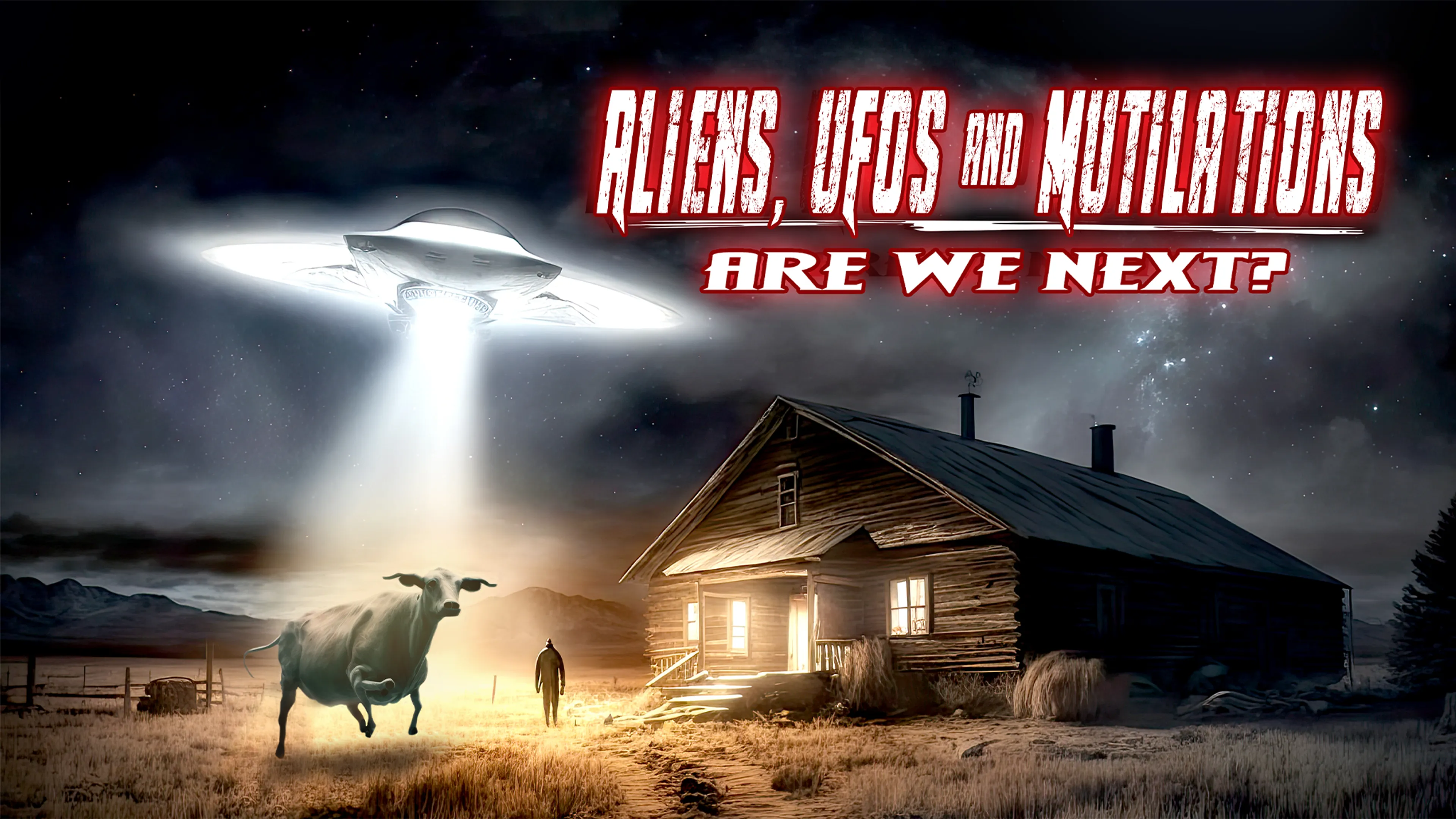 Aliens, UFOs, and Mutilations: Are We Next? poster